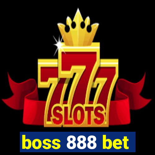 boss 888 bet